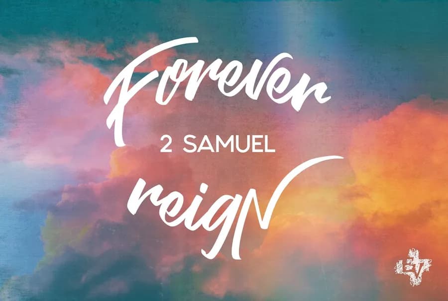 2 Samuel: Forever Reign