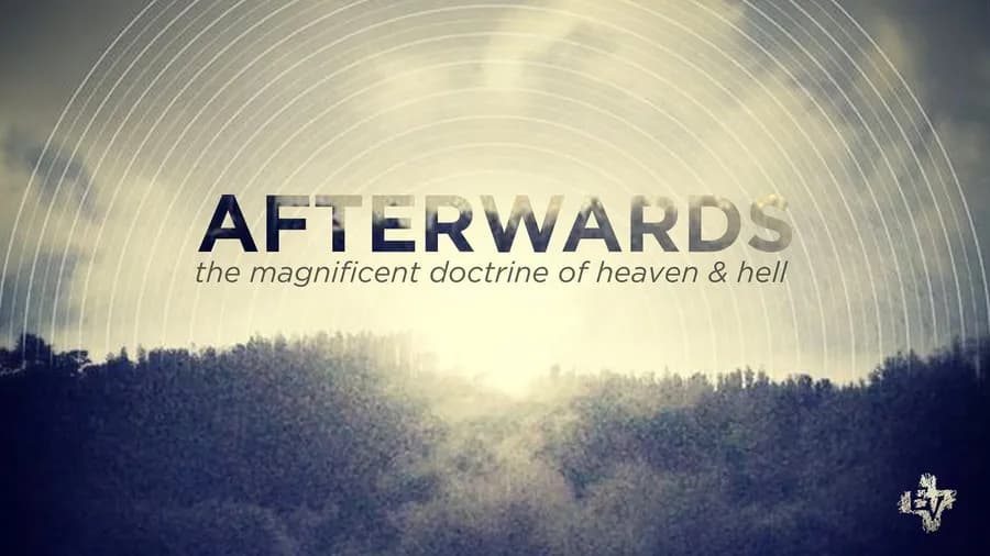 Afterwards: The Magnificent Doctrine of Heaven & Hell