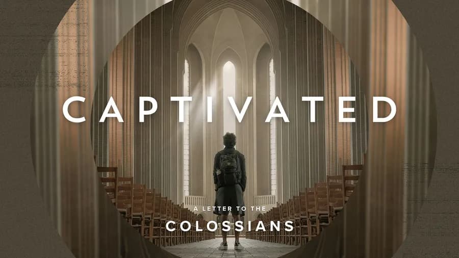 Captivated: A Letter to the Colossians