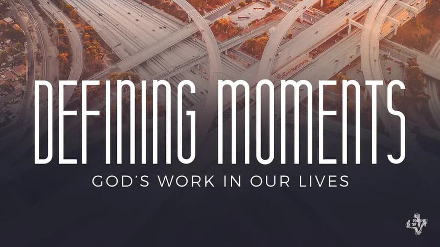 Defining Moments