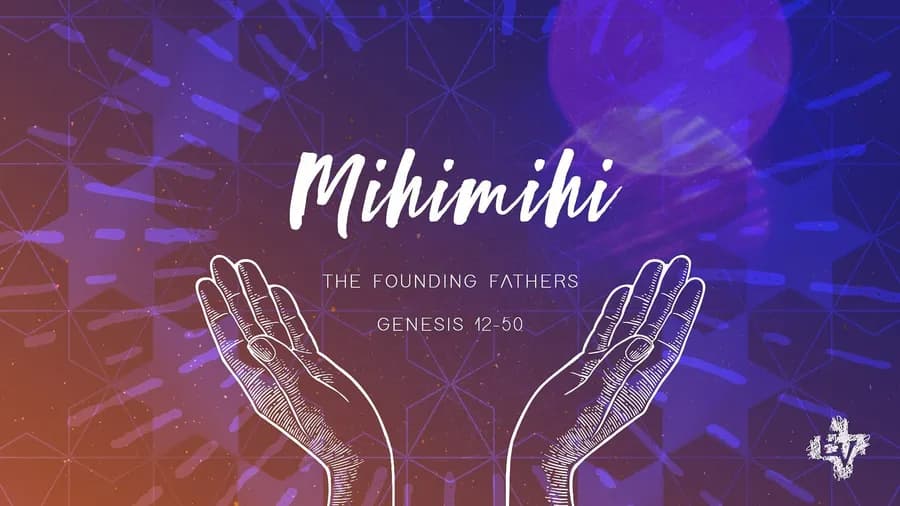 Genesis: Mihimihi | The Founding Fathers