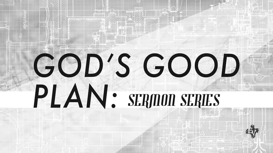 God's Good Plan