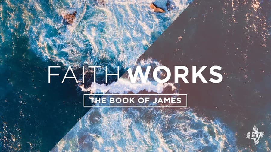 James: Faith Works