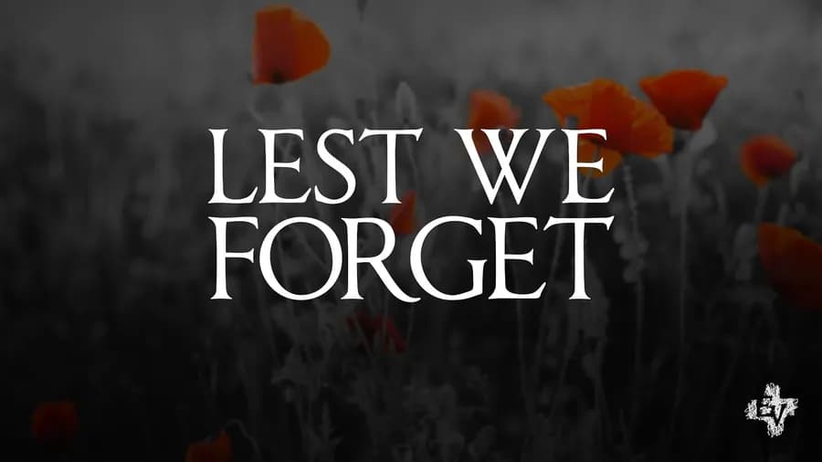 Lest We Forget - Anzac 2017
